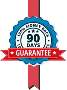 90 Days Money Back Guarantee